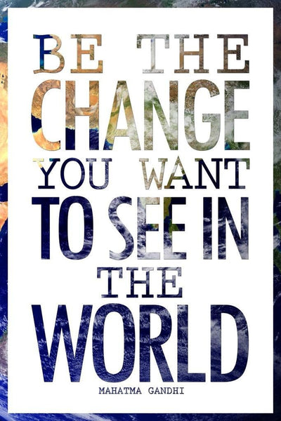 Laminated Mahatma Gandhi Be the Change You Want to See in the World Earth Motivational Poster Dry Erase Wall Art 24X36